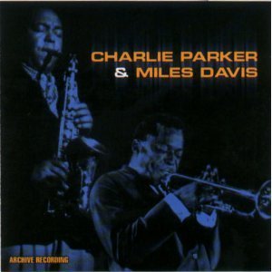 Parker/Davis/Charlie Parker & Miles Davis